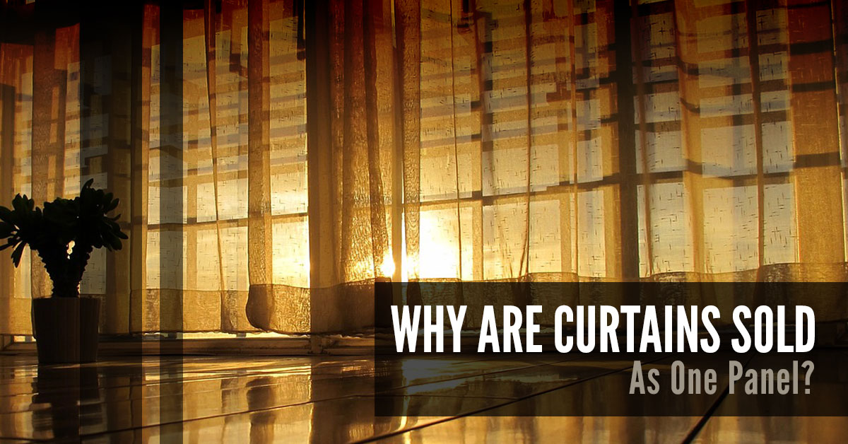 why are curtains sold as one panel banner