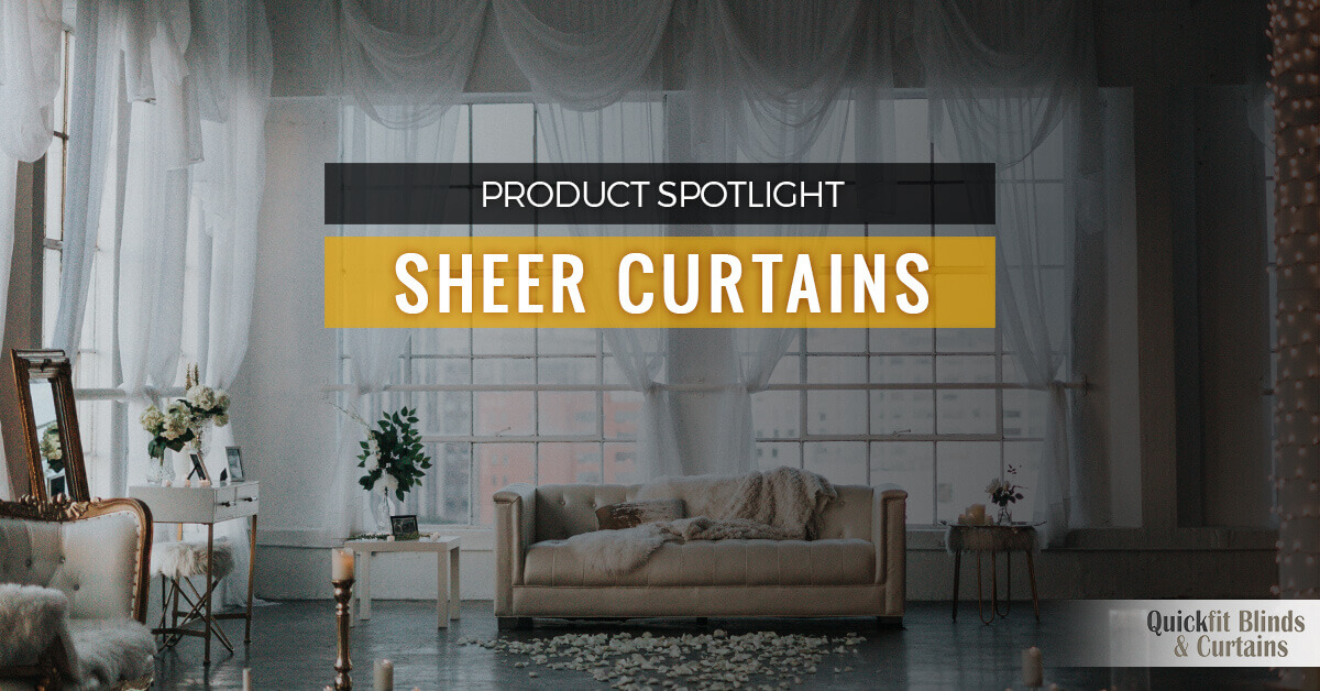 Product Spotlight Sheer Curtains Quickfit Blinds And Curtains